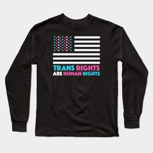 Trans Rights Are Human Rights Long Sleeve T-Shirt